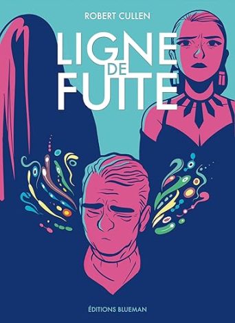 Book cover of 'Ligne de fuite' by Robert Cullen